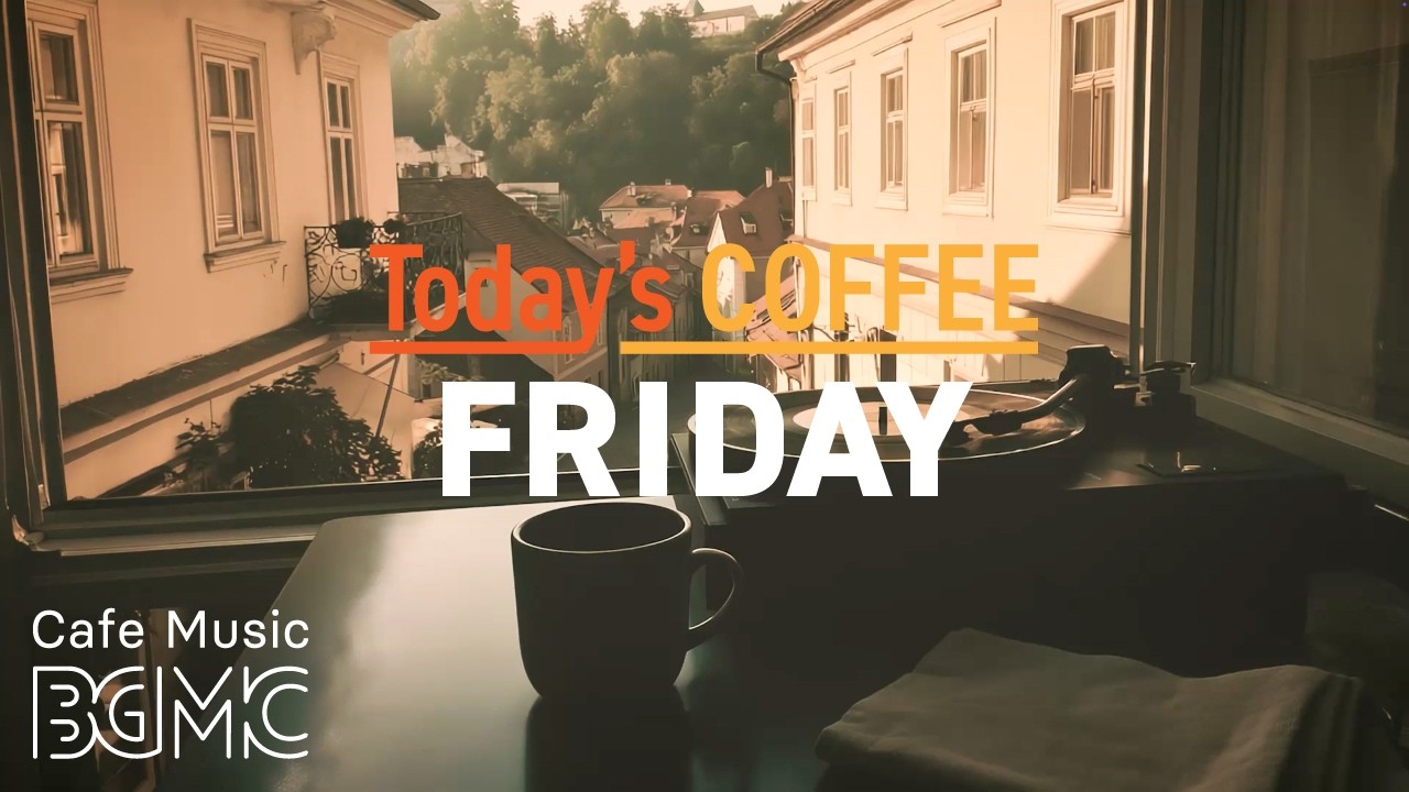 Today's COFFEE FRIDAY: September Coffee Jazz ☕ Calm Cafe Music for Reading | Cafe Music LIVE