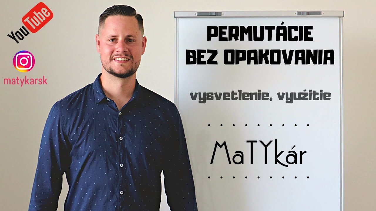 PERMUTÁCIE BEZ OPAKOVANIA - vysvetlenie, využitie