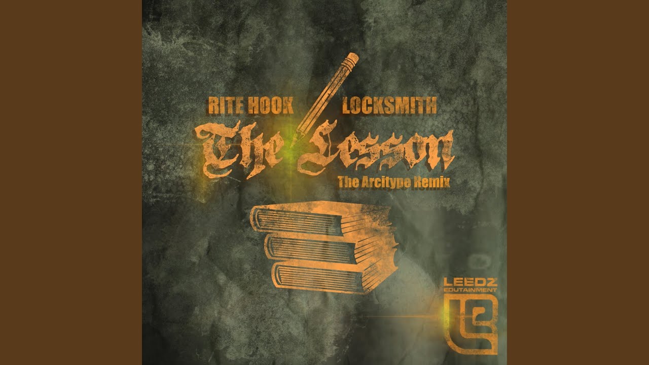 The Lesson (feat. Locksmith) (The Arcitype Remix)