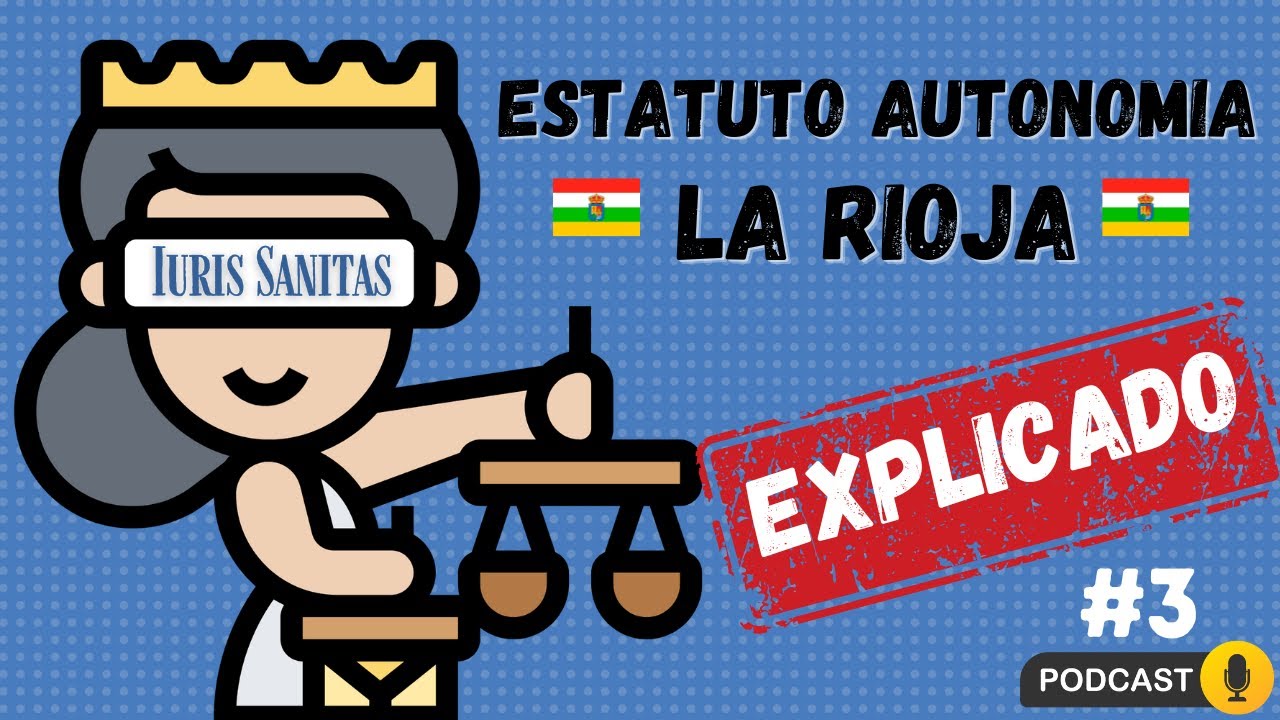 🍀📚 CURSO LEY 3/1982 ESTATUTO DE AUTONOMÍA DE LA RIOJA (PODCAST 2)📚🍀