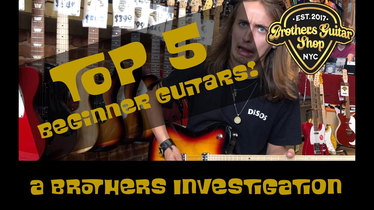 Brothers Breakdown: Top 5 Beginner Guitars Under $500