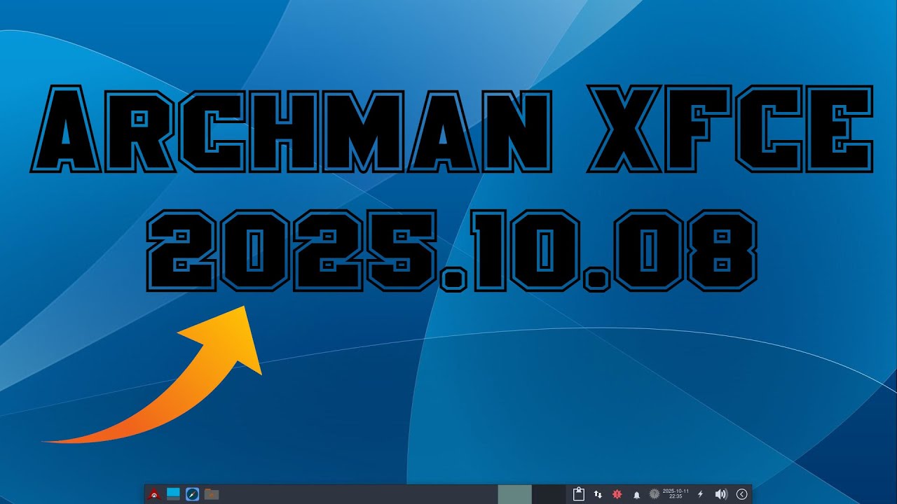 Archman XFCE 2025.10.08 &mdash; Первый взгляд