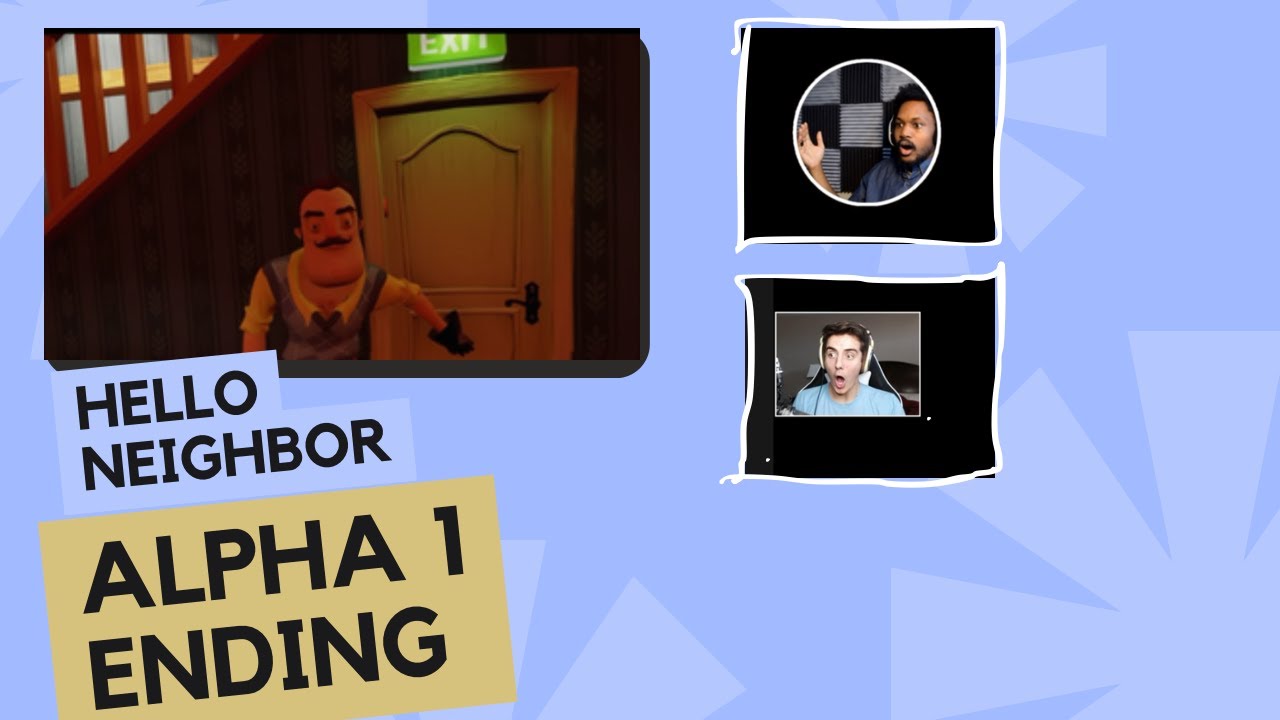 Gamers React To The Hello Neighbor Alpha 1 Ending