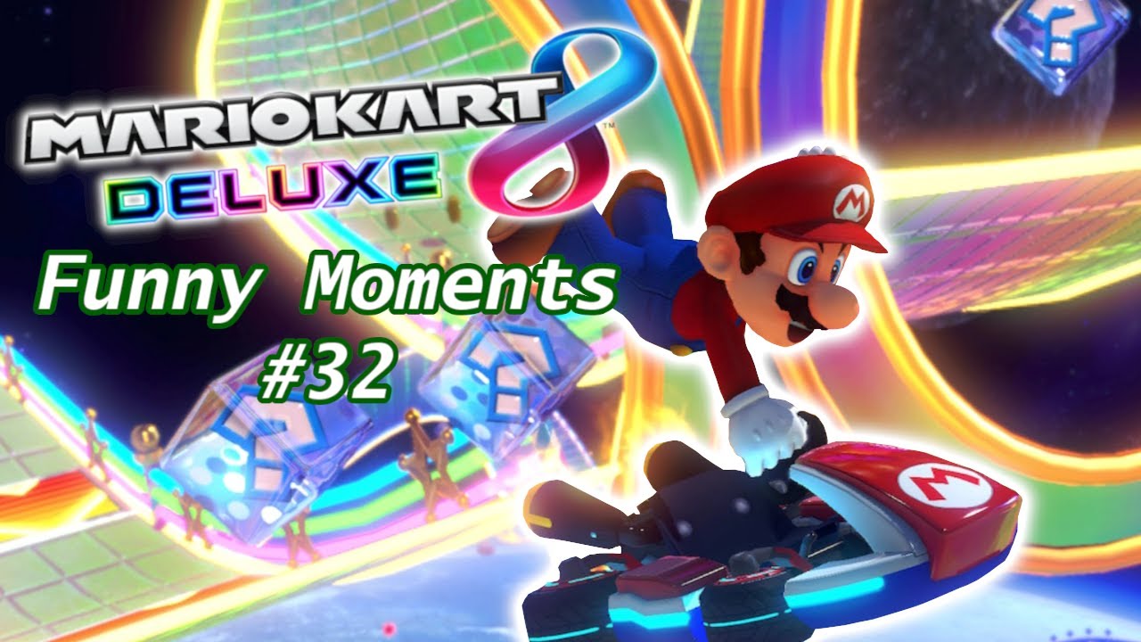 Mario Kart 8 Deluxe - Funny Moments Montage #32
