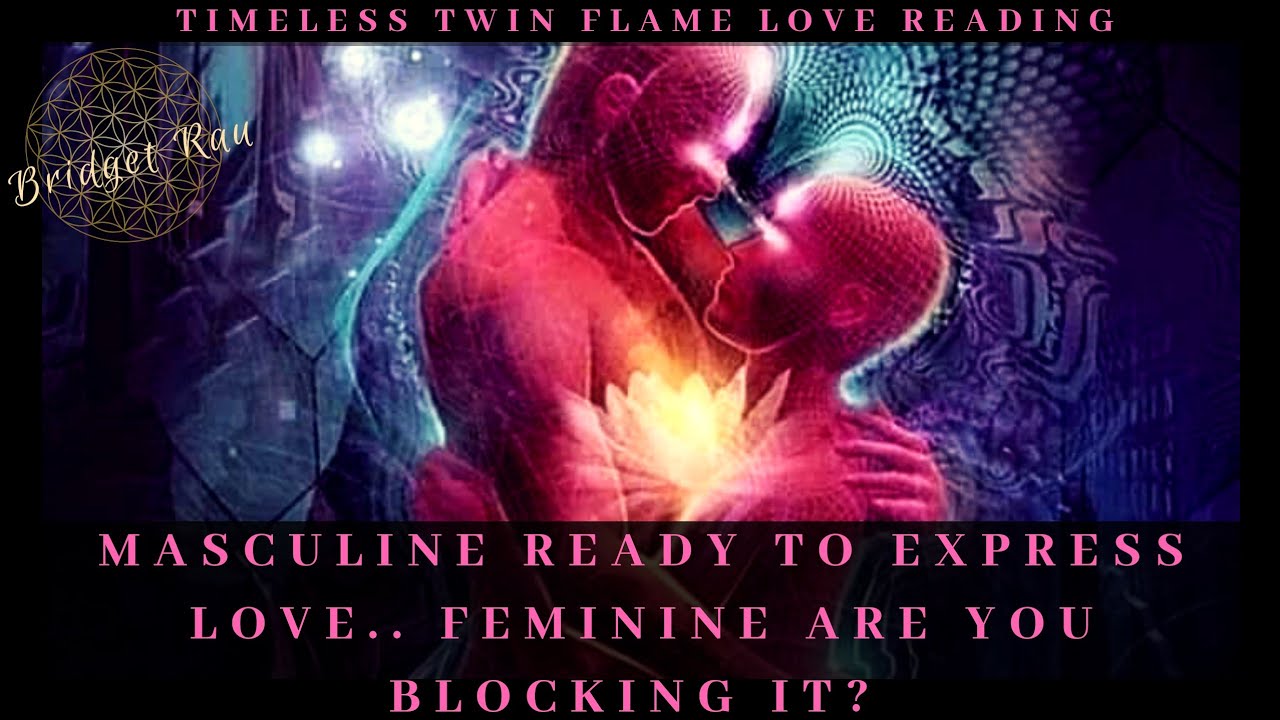 Masculine Ready To Express Love.. Feminine Are You Blocking It? Twin Flame Soul Mate Reading