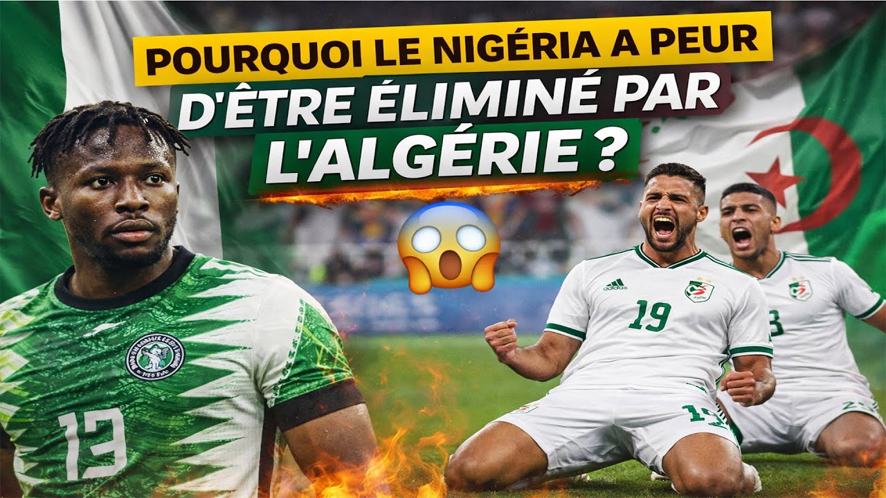 CAN 2025: Algérie Vs Nigeria  - plus personne n’arrête l’Algérie !
