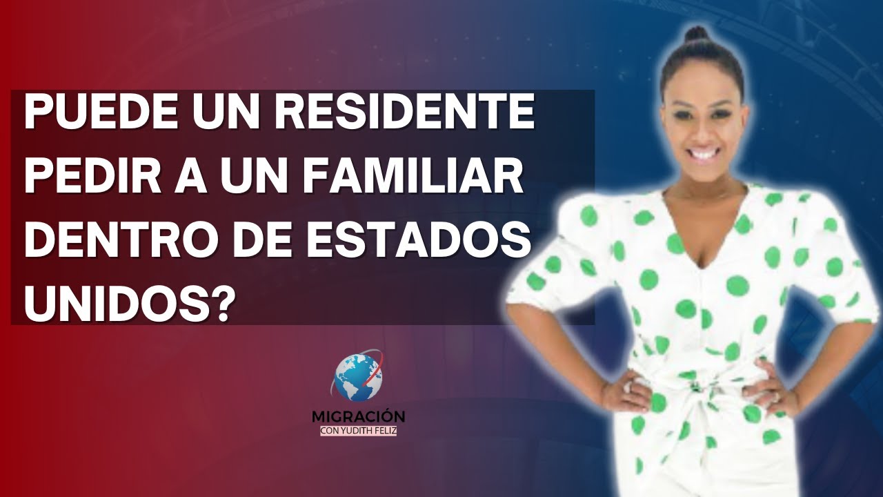 Puede un residente pedir a un familiar dentro de EEUU?