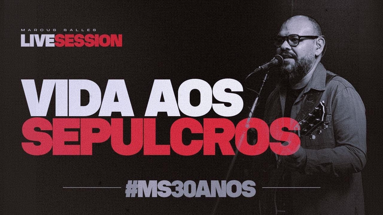Vida Aos Sepulcros (Clipe Oficial) - Marcus Salles