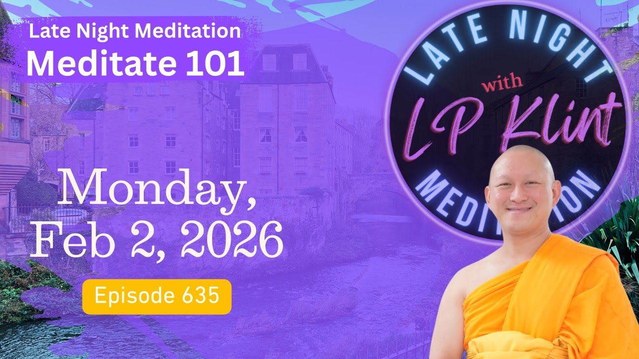 Late Night Meditation (Feb 2, 2026) Ep 635