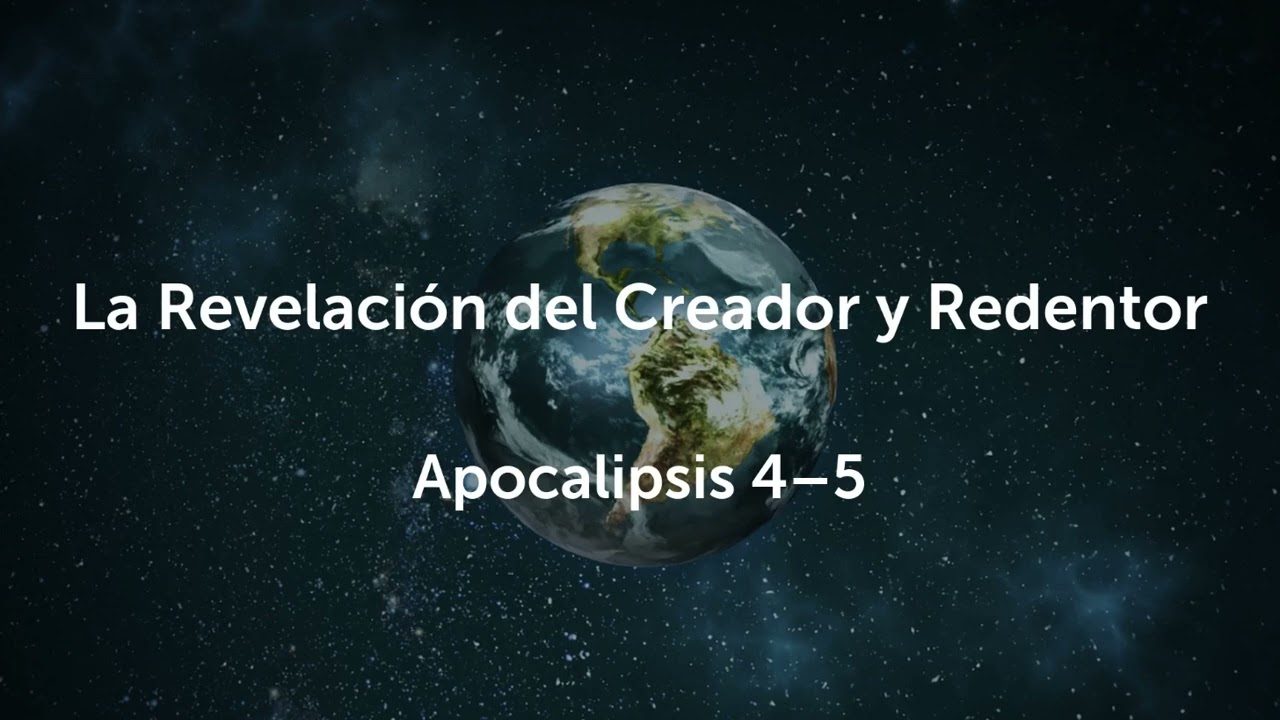 Predicación: Apocalipsis 4-5, La Revelación del Creador y Redentor