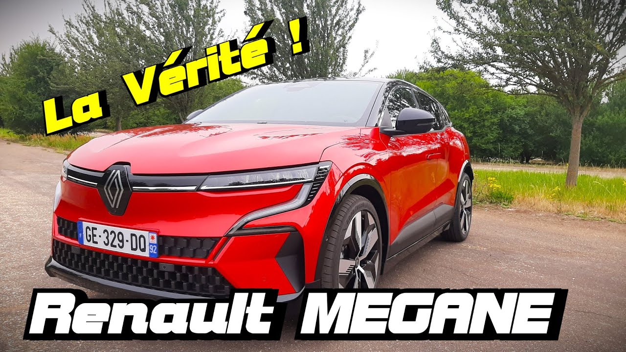 LA VÉRITÉ SUR LA DERNIÈRE RENAULT MEGANE !