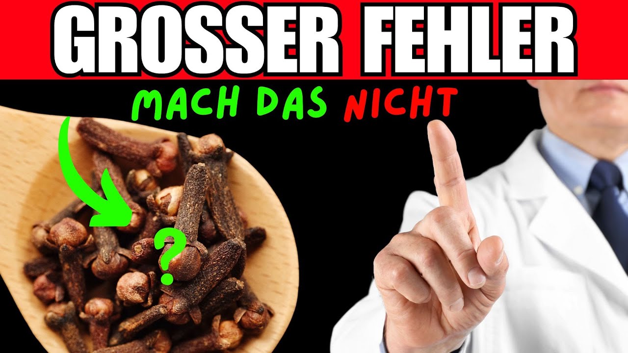 Fehler beim Kauen von Gew&uuml;rznelken (Deine Gesundheit ist in Gefahr)