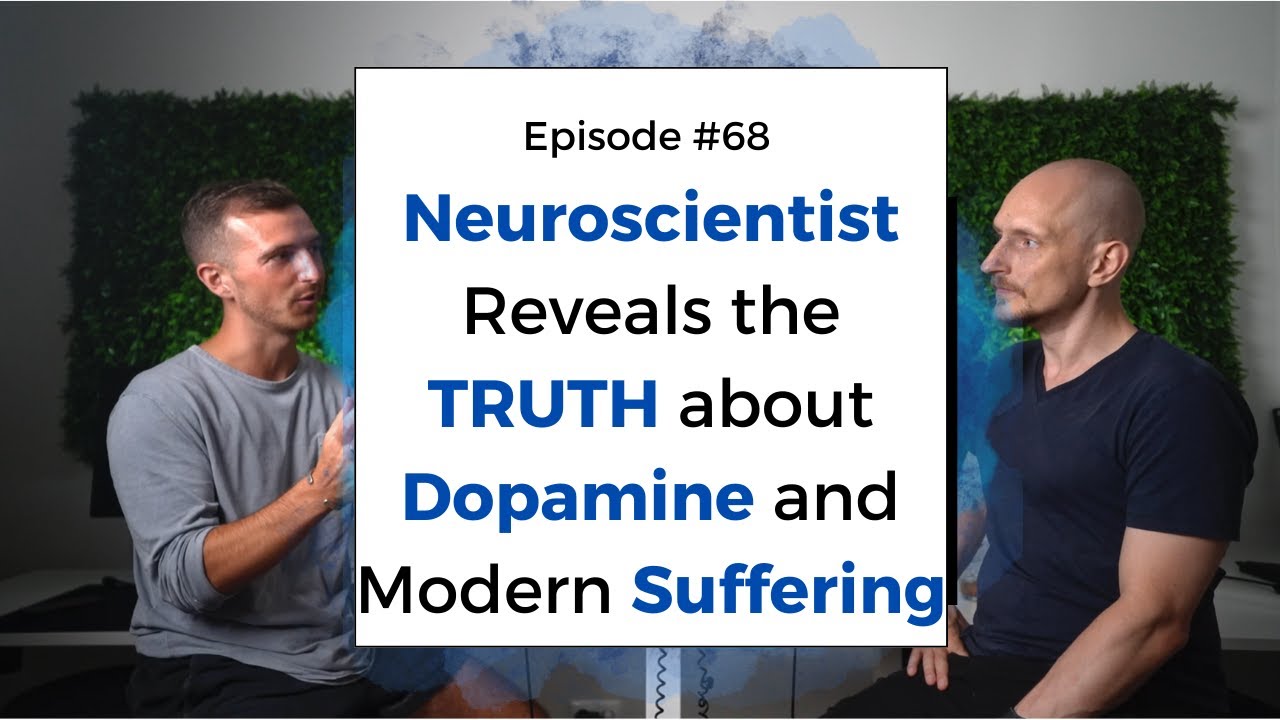 Neuroscientist Reveals the TRUTH about Dopamine and Modern Suffering | Episode 68