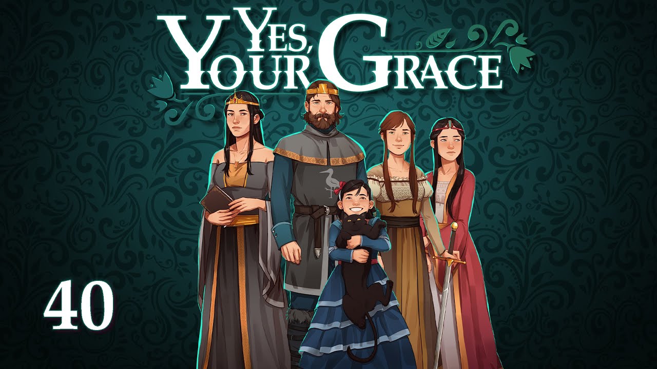 Yes, Your Grace - Grevno, Week 40 - Walkthrough Gameplay 40