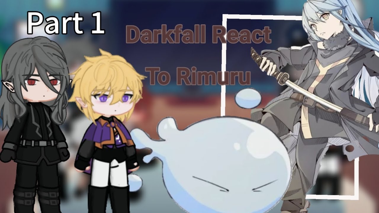 Dark fall react to Rimuru (AU) | Part 1 | Read Description! | @Sarinka228a