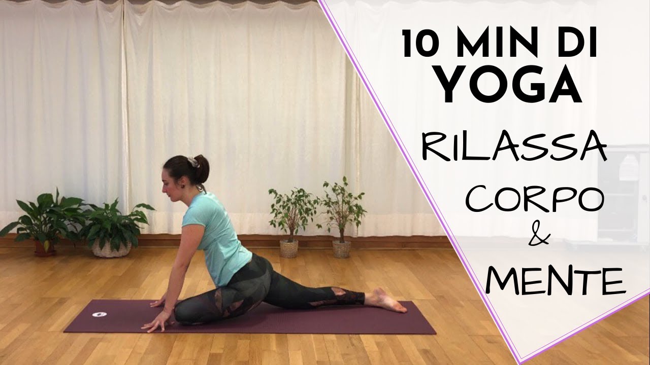 10 Minuti di Yoga ● Rilassa Corpo e Mente ⎮ Completo Relax
