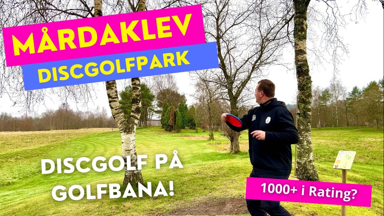 MÅRDAKLEV DiscGolfPark - 1000+ ratad discgolf på gammal golfbana (delvis)?