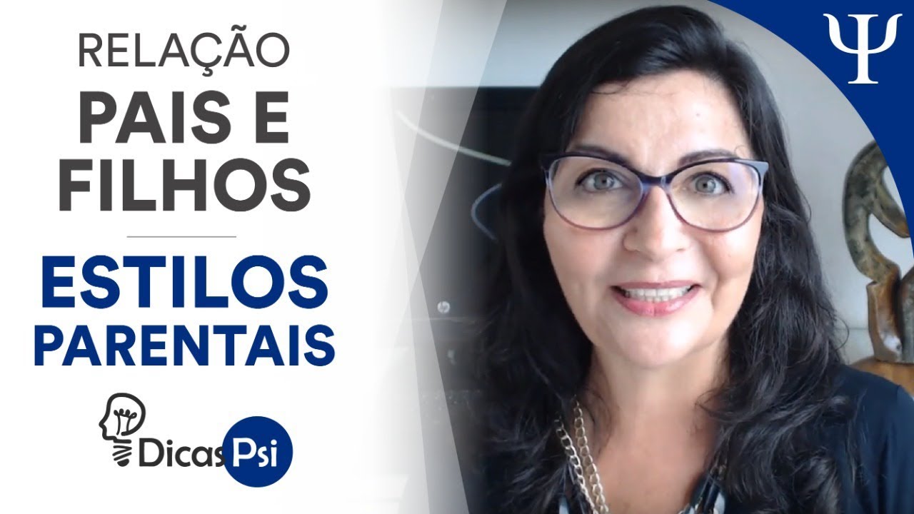 #DicasPsi - Relação Pais e Filhos - Estilos Parentais