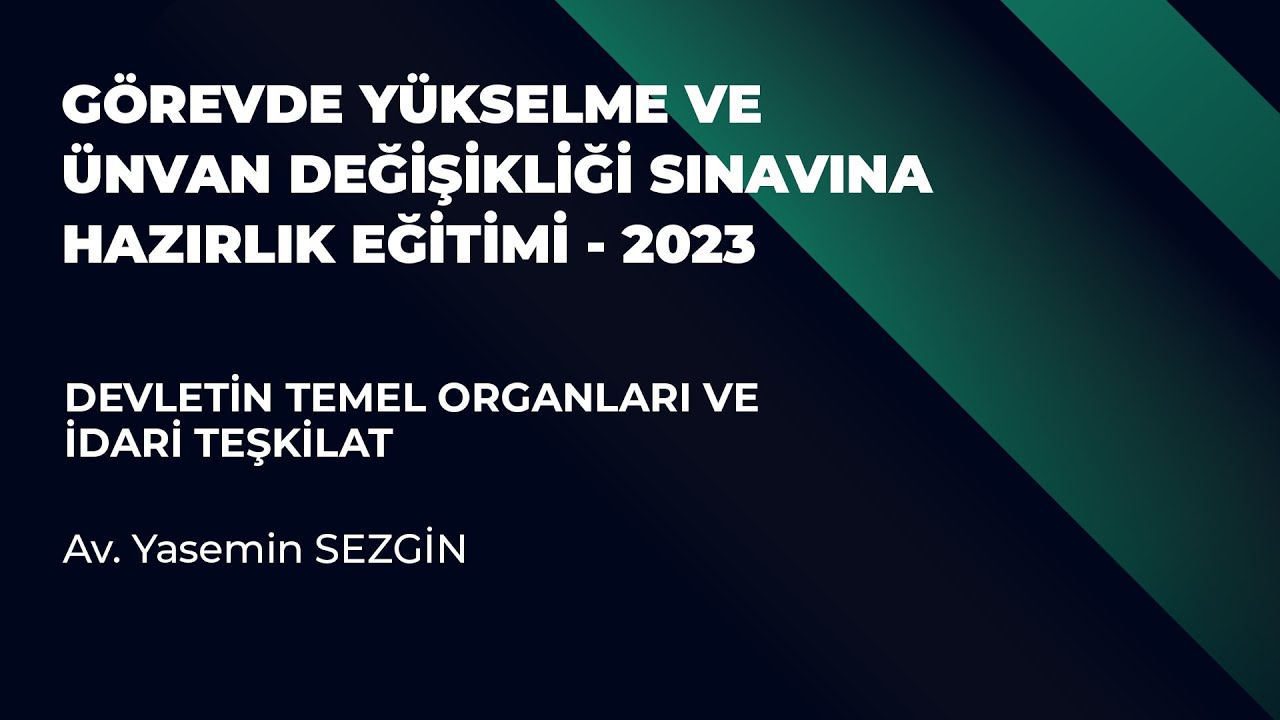 Devletin Temel Organları  ve İdari Teşkilat