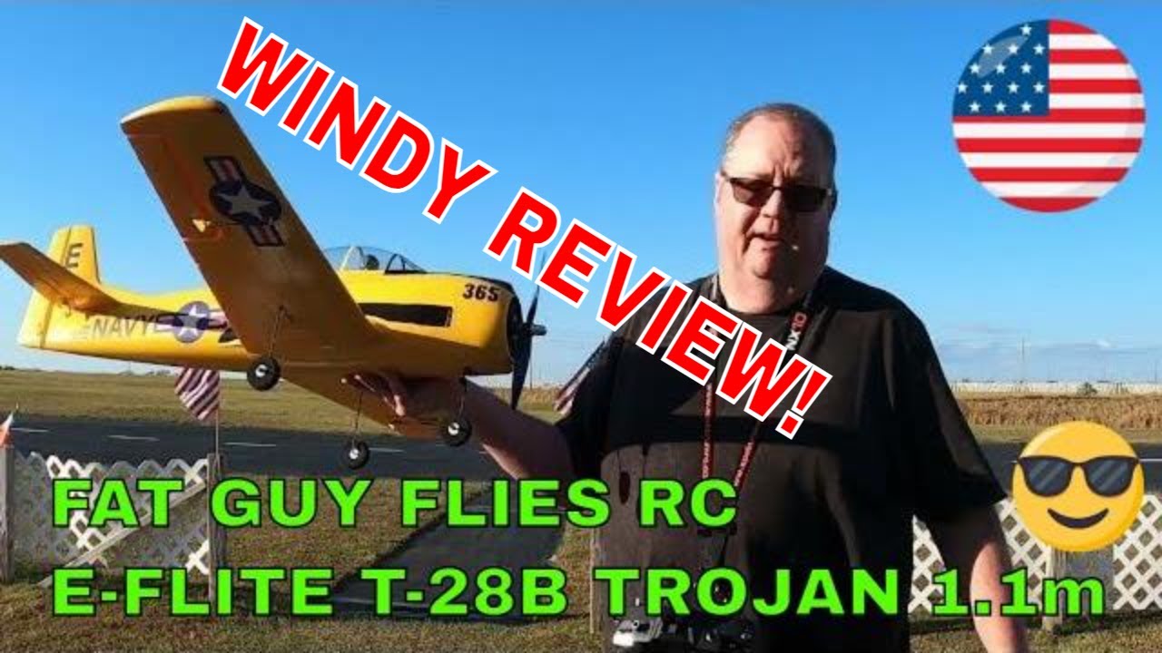 Обзор E-FLITE T-28B YELLOW TROJAN 1.1m WINDY от Fat Guy Flies RC