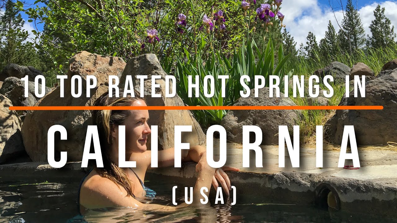 10 Top-Rated Hot Springs in California, USA | Natural Thermal Escapes | Travel Video
