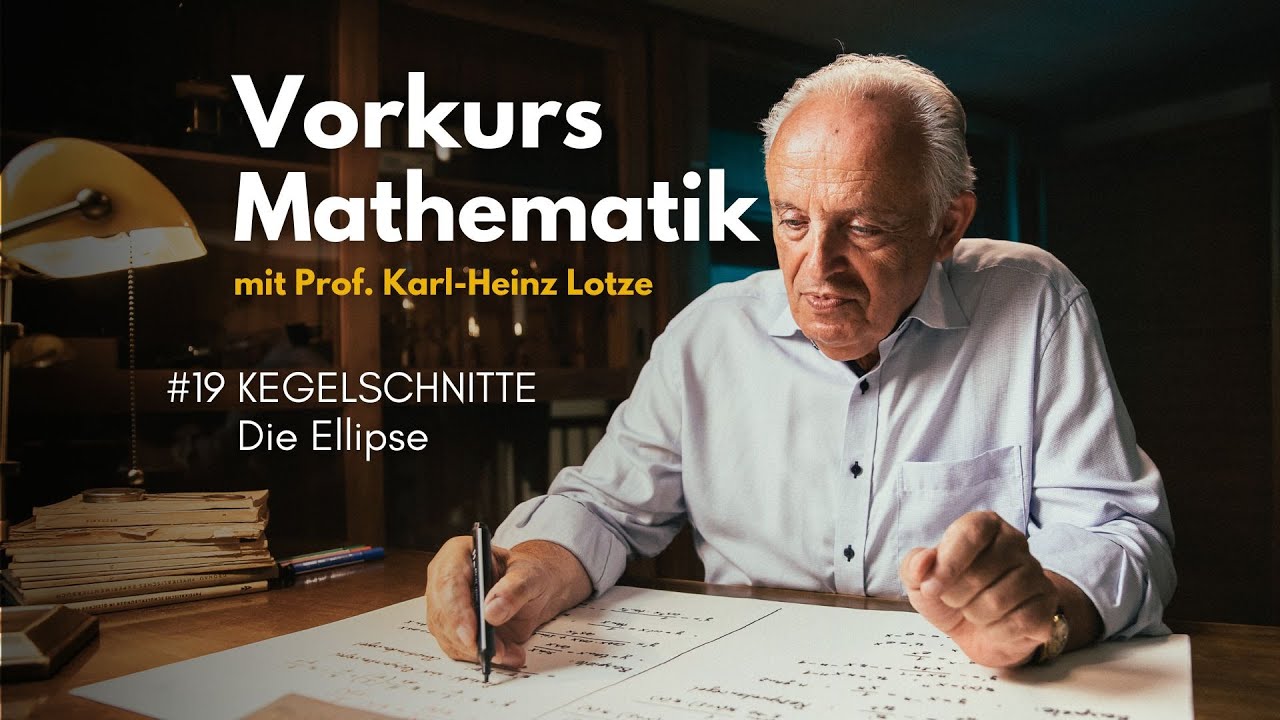 Vorkurs Mathematik #19 - Kegelschnitte - Die Ellipse