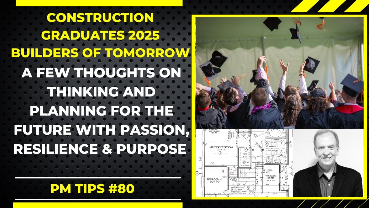 Construction Graduates 2025: Builders of Tomorrow | Passion, Resilience & Purpose in Your Career