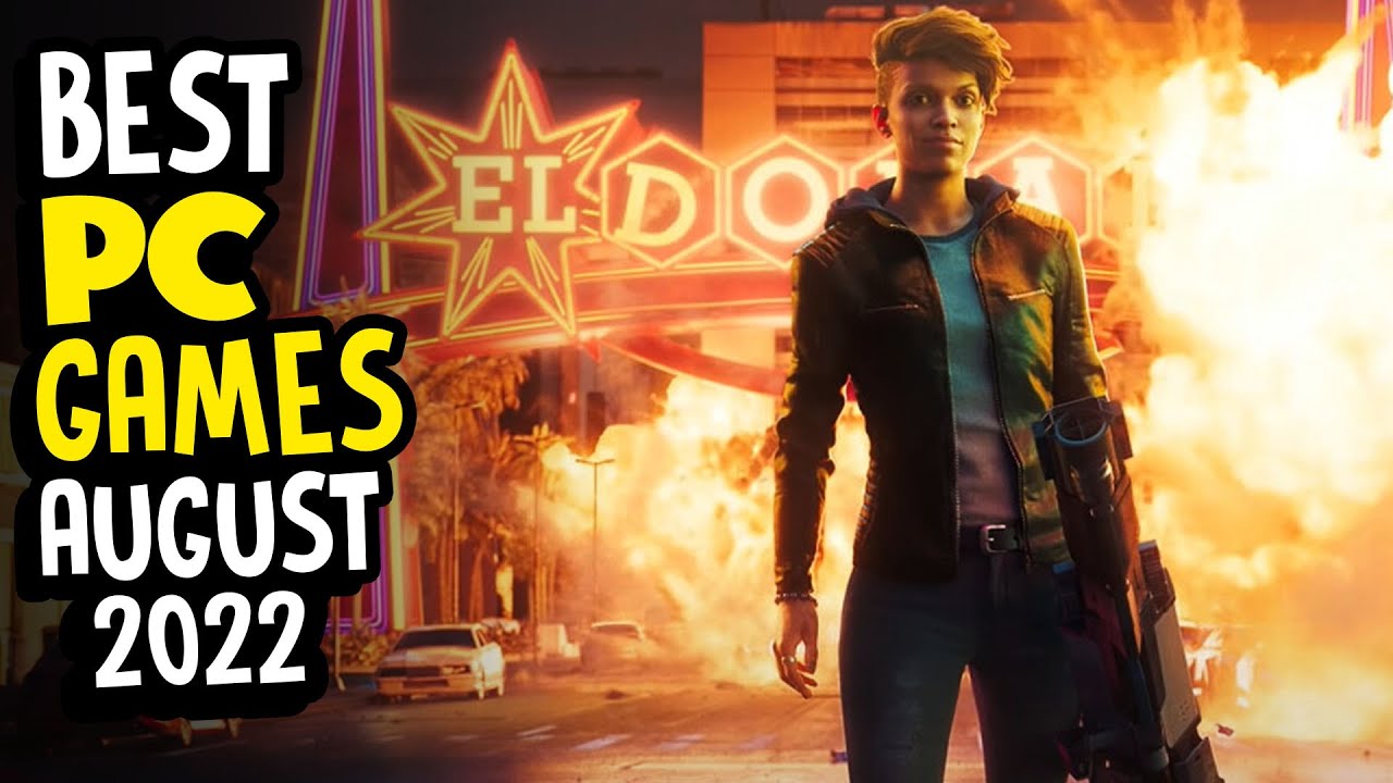 Best PC Games of August 2022