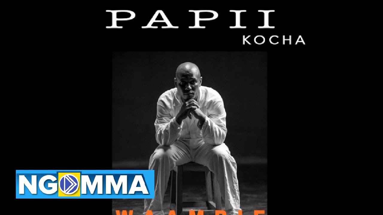 Papii Kocha - Waambie (Official audio)