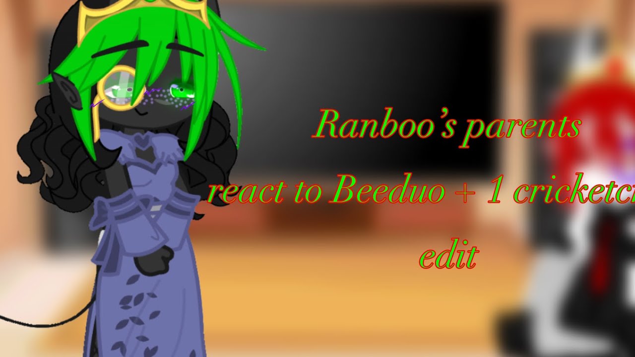 Ranboo’s parents react to Beeduo + cricket crew edit||Dsmp Reaction||Part 1(?),GenderNotFound