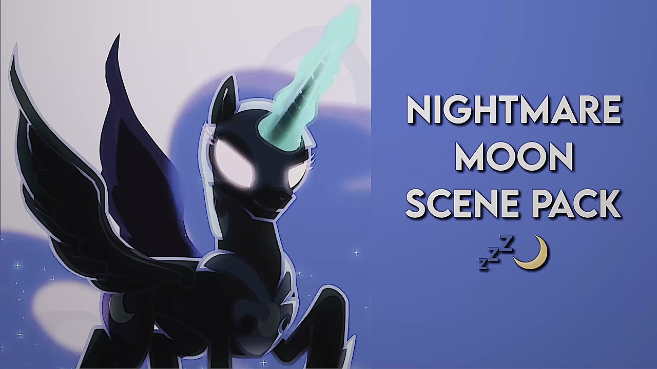 NIGHTMARE MOON SCENEPACK ★´ˎ˗ mlp friendship is magic | 1080p