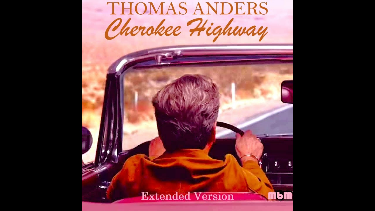 Thomas Anders — Cherokee Highway Extended Version (cut by Manayev)
