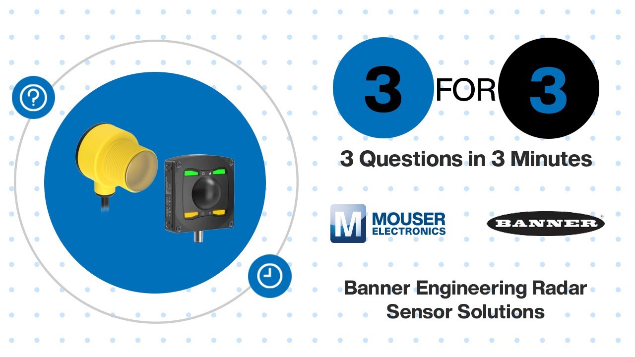 Banner Engineering Radar Sensor Solutions: 3 for 3 | Mouser Electronics
