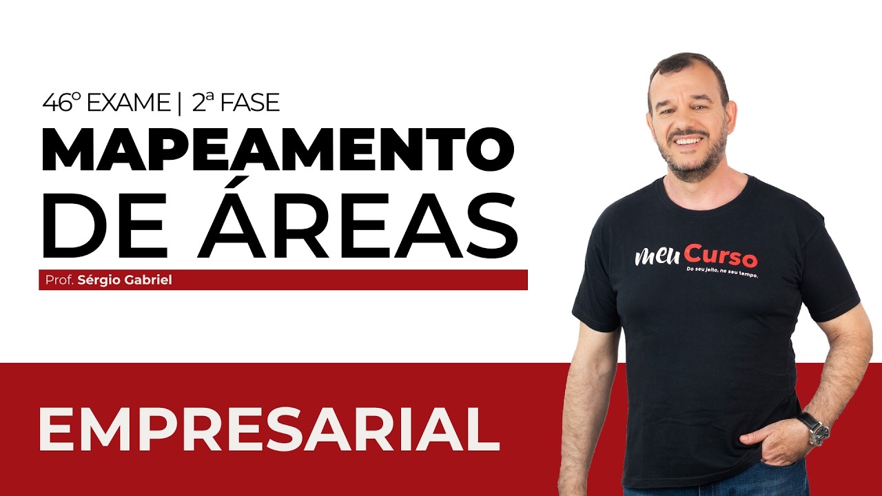 Mapeando a 2ª Fase | Empresarial com Prof. Sérgio Gabriel | OAB 2ª Fase 46º Exame | MeuCurso