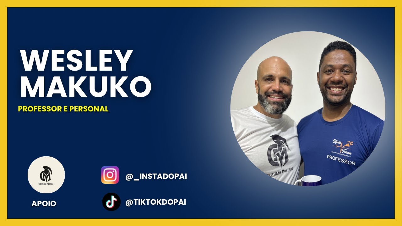 Podcast do Pai 1ª Temporada EP-002 - Personal Wesley Santos #professor  #sãosebastião #personal