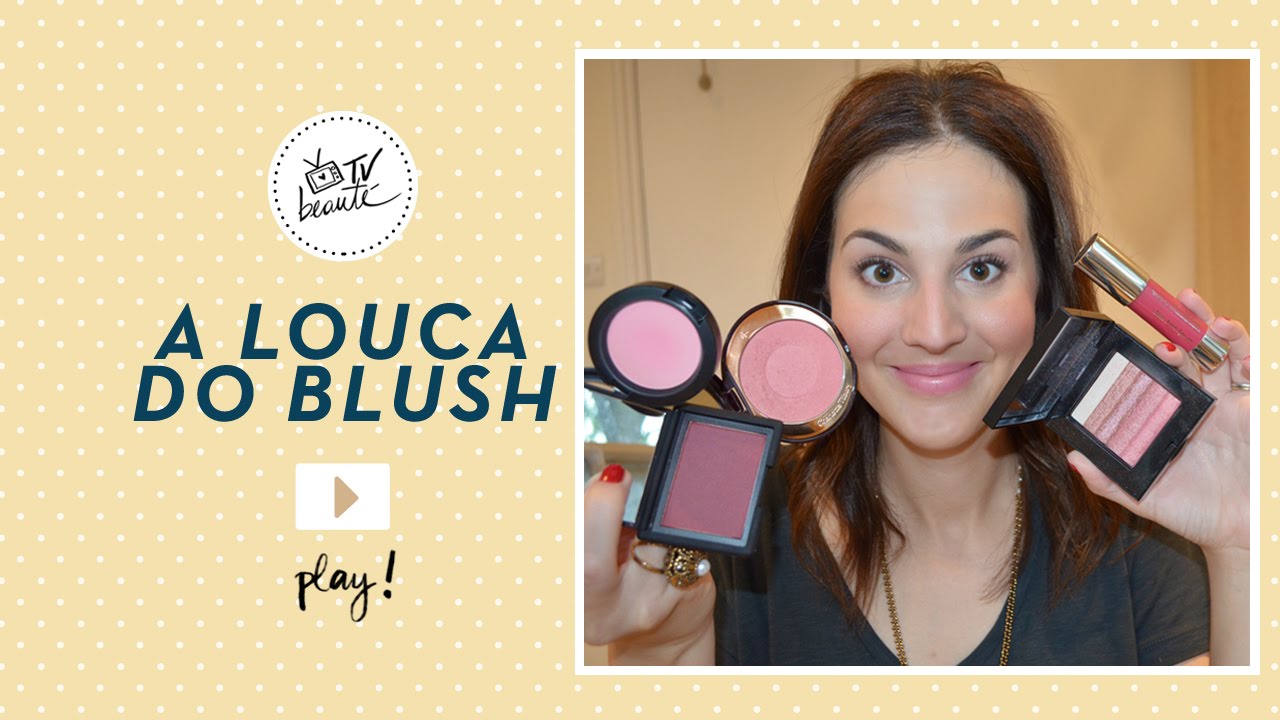 A louca do blush - TV Beauté | Vic Ceridono