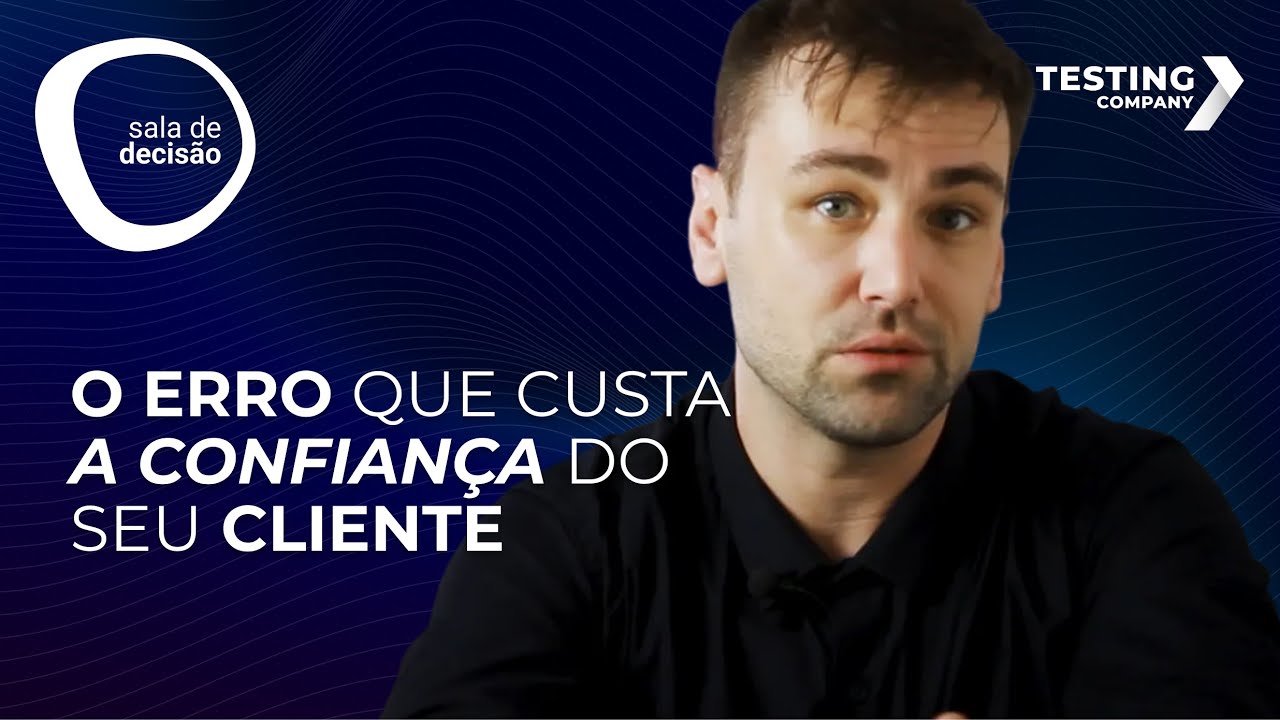 O erro que custa a confiança do seu cliente | Sala de Decisão #16