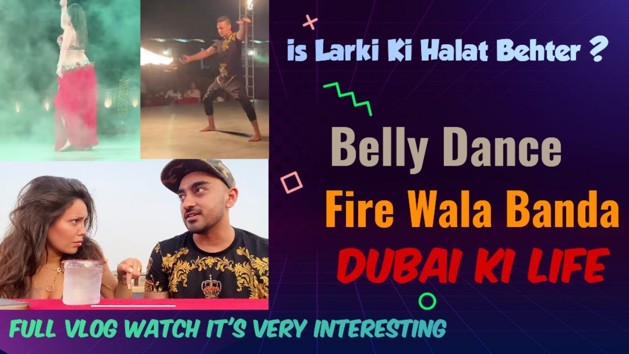 Dubai Desert Safari Belly Dance || Fire Wala Banda | Safari Tour Vlog | Part 2