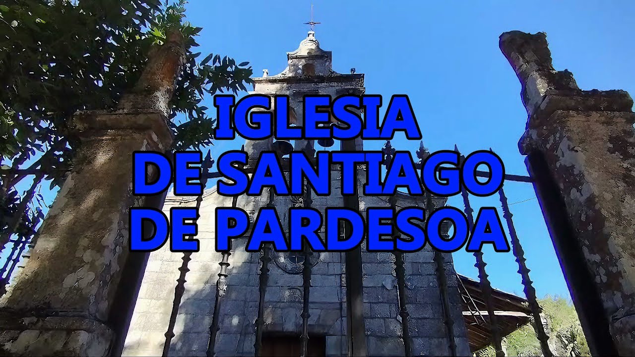 IGLESIA DE SANTIAGO DE PARDESOA
