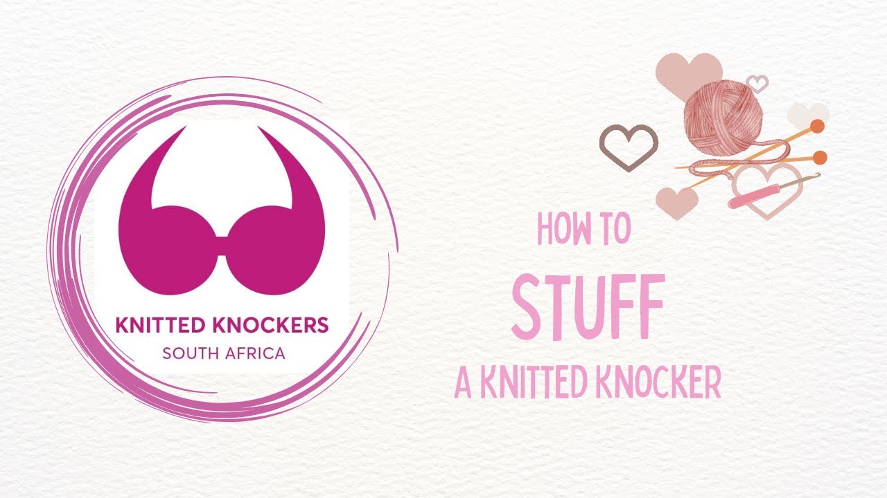 6. Knitted Knockers South Africa -  How to stuff a Knitted Knocker