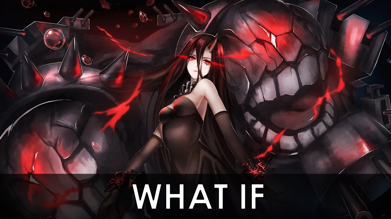 「Nightcore」What If