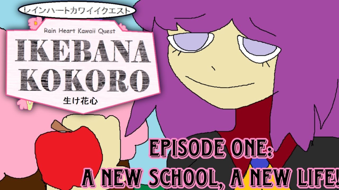 RHKQ Ikebana Kokoro ☆ Episode One: A New School, A New Life!