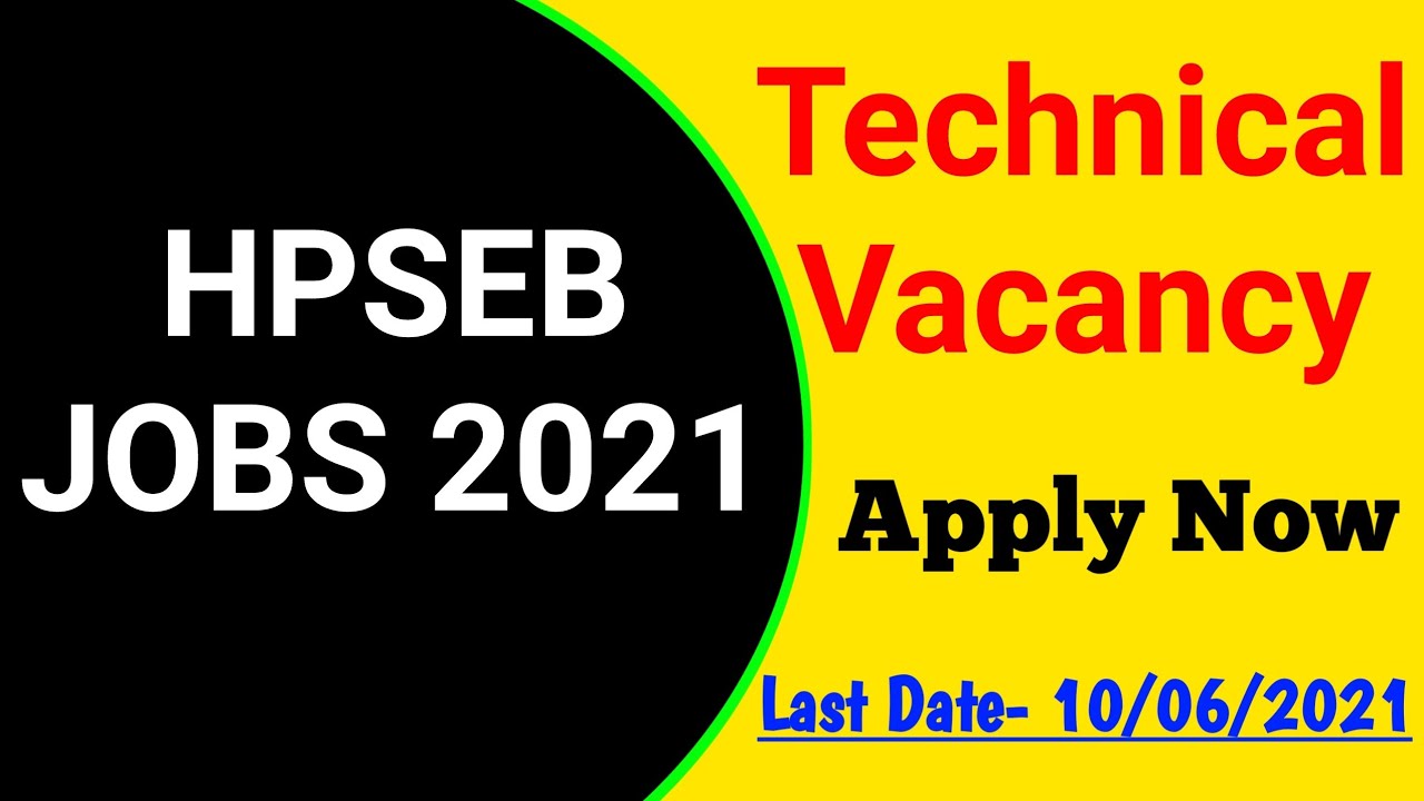 HPSEB New Vacancy 2021 | Technical Vacancy | HP Govt Department Recruitment 2021 | HP Jobs 2021