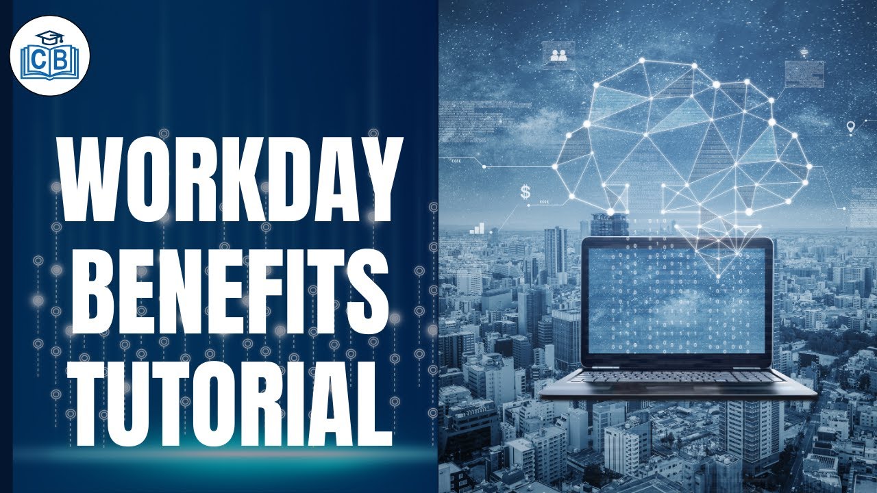 Workday Benefits Tutorial | Workday Benefits Course | Learn Workday Benefits Online | CyberBrainer