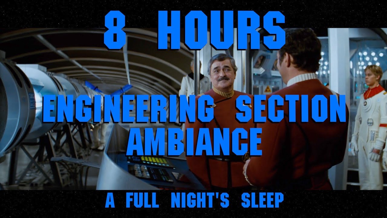 8 HOURS Enterprise 1701A Engineering Ambiance