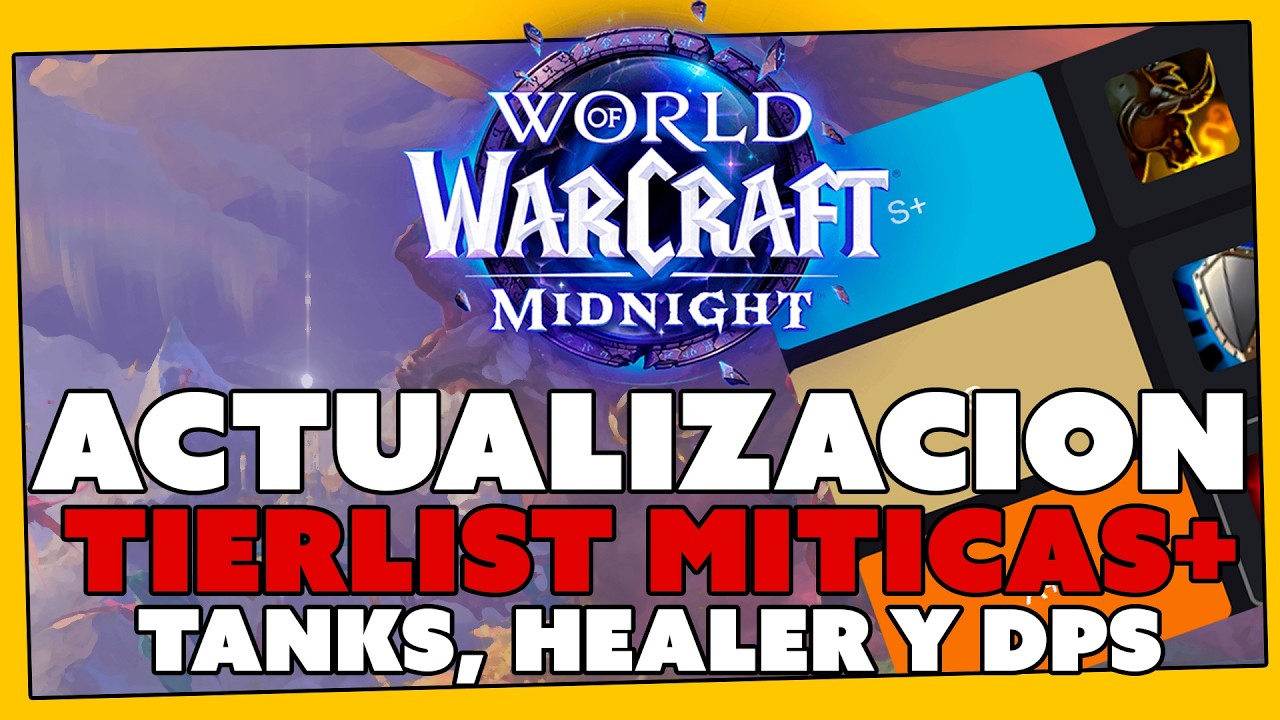 WoW Midnight: TIERLIST Míticas+ ACTUALIZADA – Mejores Tanks, Healers y DPS