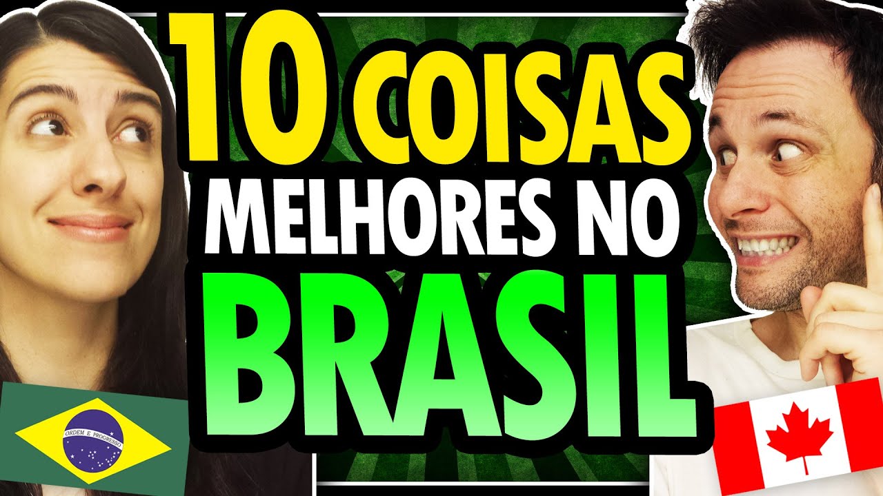 10 Coisas MELHORES NO BRASIL do que no Canadá