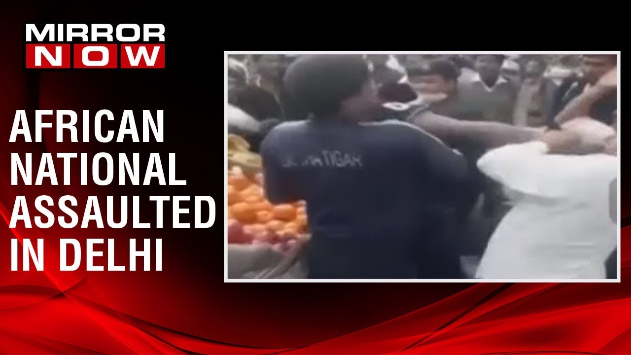 African national allegedly assaulted traffic police, gets thrashed by mob in Delhi