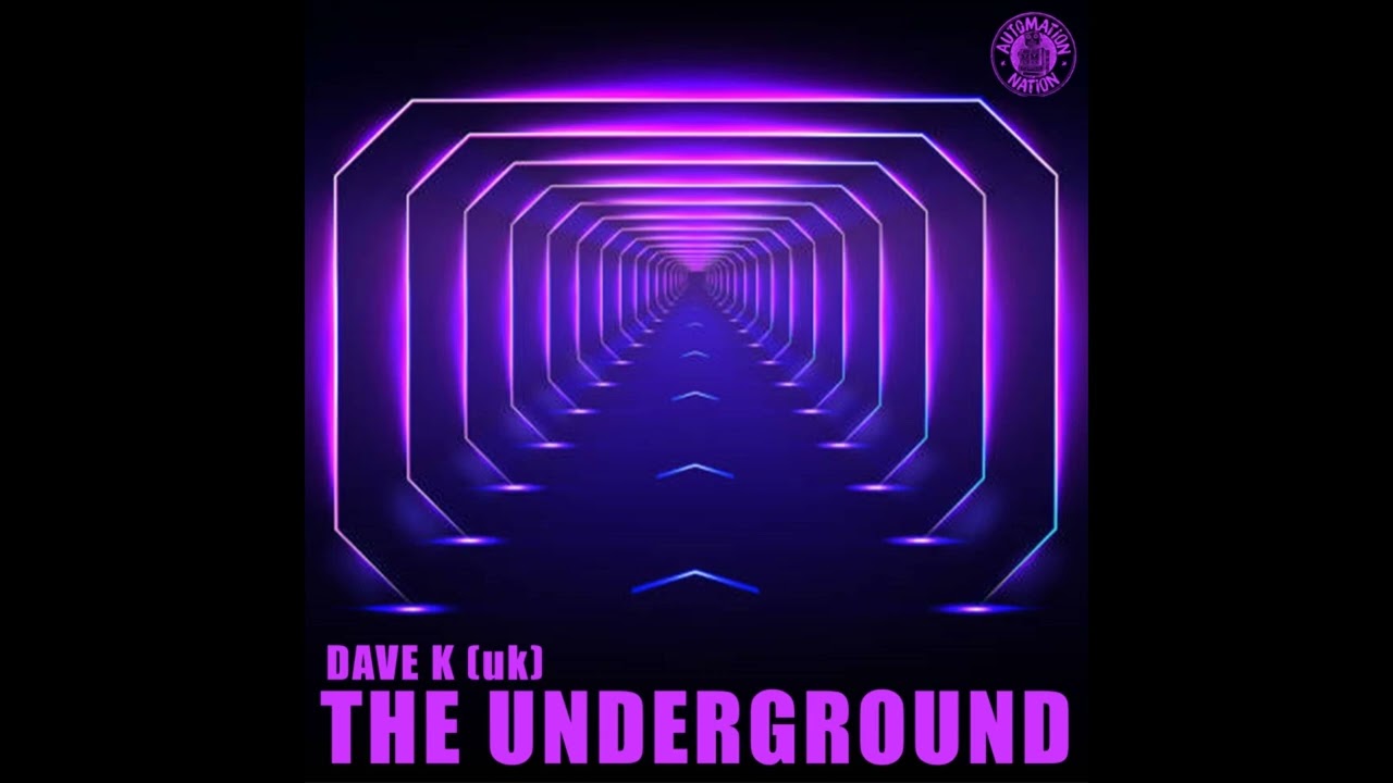 Dave K (UK) - The Underground