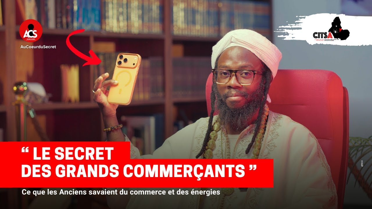 AU COEUR DU SECRET 142 :  LE SECRET DES GRANDS COMMERCANTS